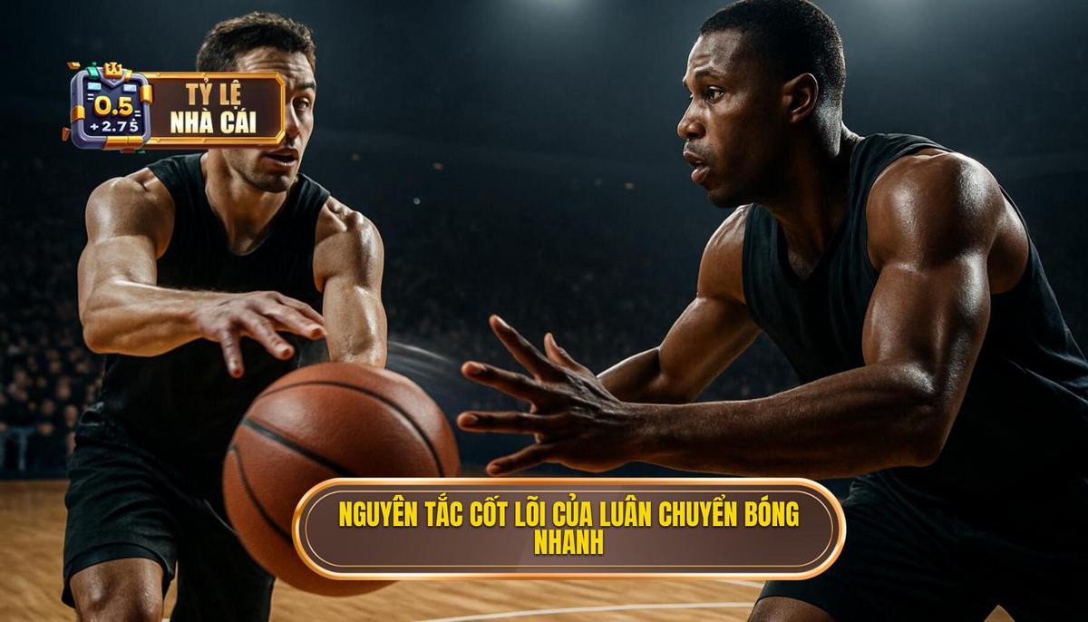 Bản chất và Nguyên tắc Cốt lõi của Luân chuyển Bóng Nhanh