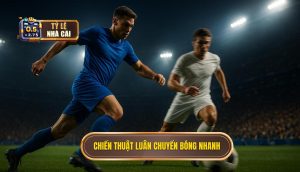 Chiến thuật luân chuyển bóng nhanh