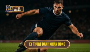 Kỹ thuật đánh chặn bóng