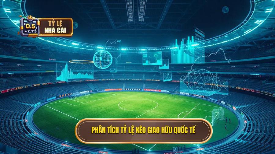 Phân tích đa chiều về tỷ lệ kèo giao hữu quốc tế