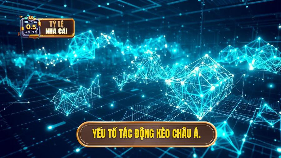 Phân tích đa chiều: Các yếu tố tác động đến Kèo cược châu Á